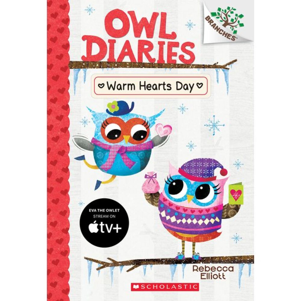 Warm Hearts Day: A Branches Book (Owl Diaries #5): Volume 5 -- Rebecca Elliott